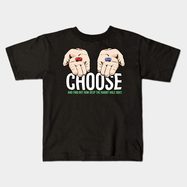 Choose The Pill Kids T-Shirt by MajorCompany